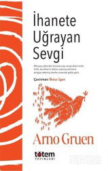 İhanete Uğrayan Sevgi - Totem Yayıncılık