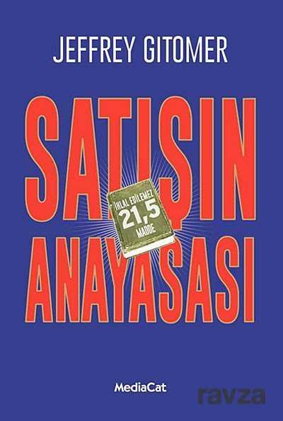 İhlal Edilemez 21,5 Madde Satışın Anayasası - MediaCat Kitapları