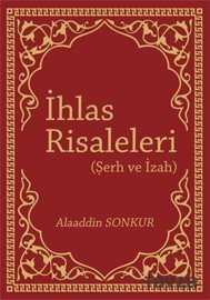 İhlas Risaleleri (Şerh ve İzah) - Kutup Yıldızı Yayınları
