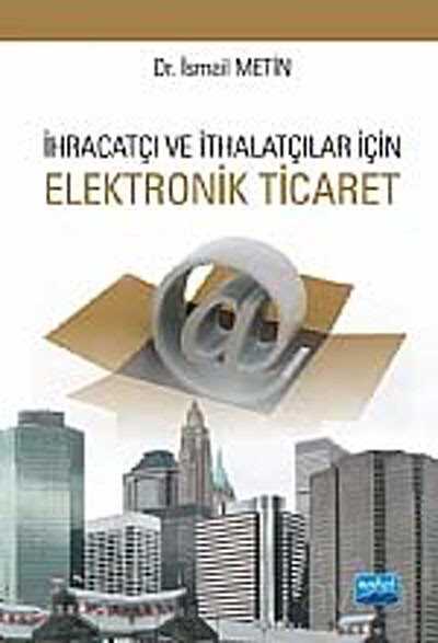 İhracatçı ve İthalatçılar için Elektronik Ticaret - Nobel Yayın Dağıtım