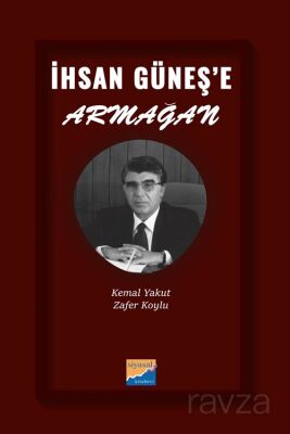 İhsan Güneş'e Armağan - 1