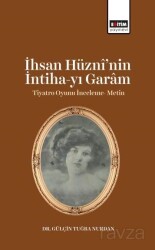 İhsan Hüznî'nin İntiha-yı Garam Tiyatro Oyunu İnceleme- Metin - Eğitim Kitabevi