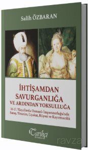 İhtişamdan Savurganlığa ve Ardından Yoksulluğa - 1