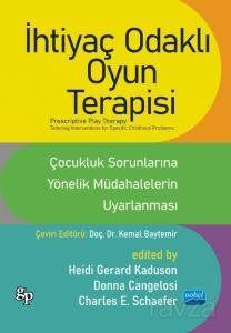 İhtiyaç Odaklı Oyun Terapisi - Çocukluk Sorunlarına Yönelik Müdahalelerin Uyarlanması - 1