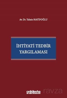İhtiyati Tedbir Yargılaması - 1