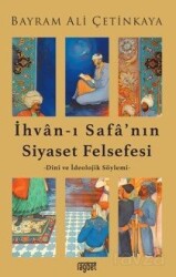 İhvan-I Safa'nın Siyaset Felsefesi - Rağbet Yayınları