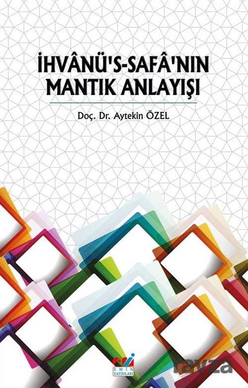 İhvanü's-Safa'nın Mantık Anlayışı - Emin Yayınları (Bursa)