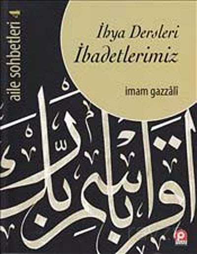 İhya Dersleri İbadetlerimiz / Aile Sohbetleri -4 - Pınar Yayınları