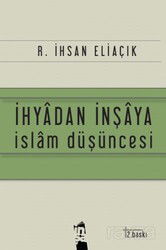 İhyadan İnşaya İslam Düşüncesi - İnşa Yayınları