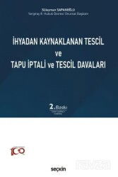 İhyadan Kaynaklanan Tescil ve Tapu İptali ve Tescil Davaları - Seçkin Yayıncılık