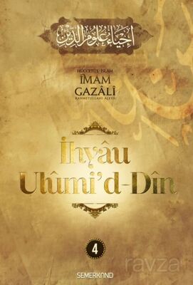 İhyau Ulûmi'd-Dîn (4. Cilt) - 1