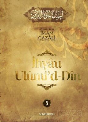 İhyau Ulûmi'd-Dîn (5. Cilt) - 1