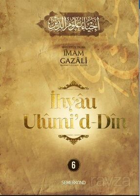 İhyau Ulûmi'd-Dîn (6. Cilt) - 1