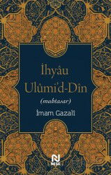 İhyau Ulumi'd-Din (Muhtasar) - Nesil Yayınları