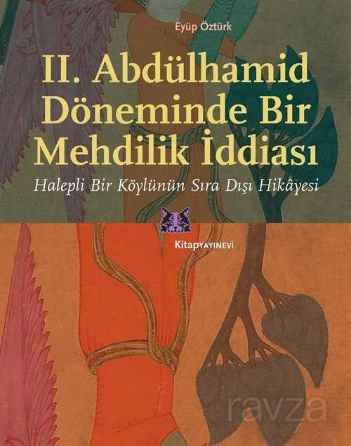 II. Abdülhamid Döneminde Bir Mehdilik İddiası - Kitap Yayınevi