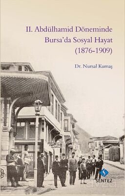 II. Abdülhamid Döneminde Bursa'da Sosyal Hayat (1876-1909) - 1