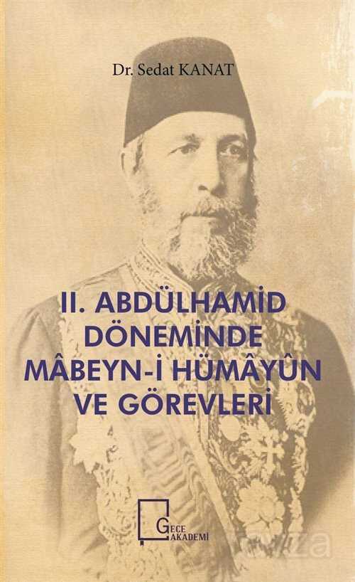 II. Abdülhamid Döneminde Mabeyn-i Hümayun ve Görevleri - 1