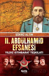 II. Abdulhamid Efsanesi - Çelik Yayınevi