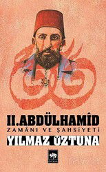 II. Abdülhamid Zamanı ve Şahsiyeti - Ötüken Neşriyat