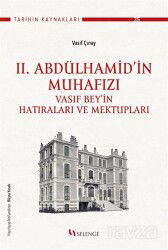 II. Abdülhamid'in Muhafızı - Selenge Yayınları