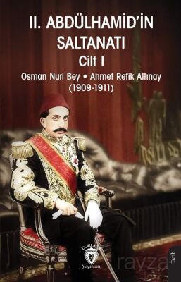 II. Abdülhamid'in Saltanatı Cilt I - 1