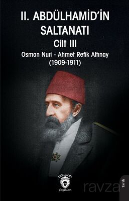 II. Abdülhamid'in Saltanatı Cilt III - 1