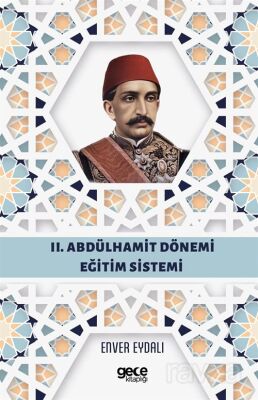 II. Abdülhamit Dönemi Eğitim Sistemi - 1