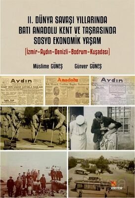II. Dünya Savaşı Yıllarında Batı Anadolu Kent ve Taşrasında Sosyo Ekonomik Yaşam - 1