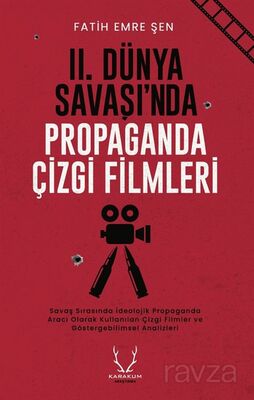 II. Dünya Savaşı'nda Propaganda Çizgi Filmleri Savaş Sırasında İdeolojik Propaganda Aracı Olarak Kul - 1