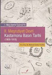 II. Meşrutiyet Devri Kastamonu Basın Tarihi (1908-1918) - Berikan Yayınevi