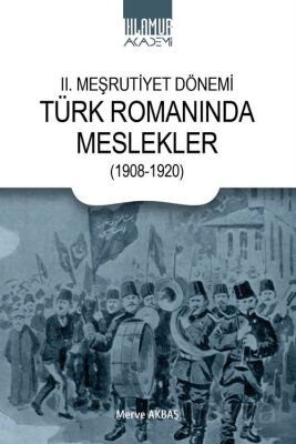 II. Meşrutiyet Dönemi Türk Romanında Meslekler (1908-1920) - 1