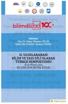 II. Uluslararası Bilim ve Yazı Dili Olarak Türkçe Sempozyumu 18-20 Mayıs 2024 Bildiri Tam Metin Kita - 1