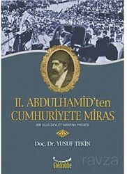 II.Abdulhamid'ten Cumhuriyete Miras - Gökkubbe