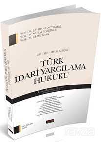 İİBF, SBF, MYO'lar İçin Türk İdari Yargılama Hukuku - Savaş Yayınları