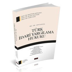 İİBF, SBF, MYO’lar İçin Türk İdari Yargılama Hukuku - Savaş Yayınları