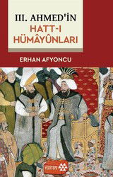 III. Ahmed'in Hatt-ı Hümayûnları - Yeditepe Yayınevi