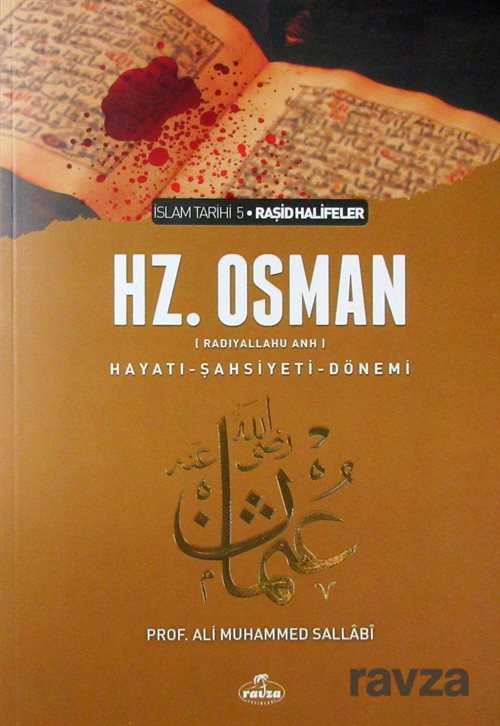 III. Halife Hz. Osman (r.a.) Hayatı, Şahsiyeti ve Dönemi (Ciltsiz) - Ravza Yayınları