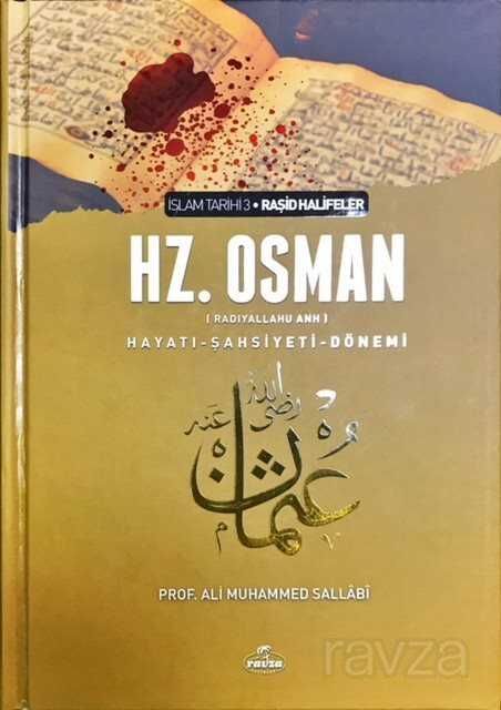 III. Halife Hz. Osman (ra) Hayatı, Şahsiyeti ve Dönemi (Şamua-Ciltli) - Ravza Yayınları