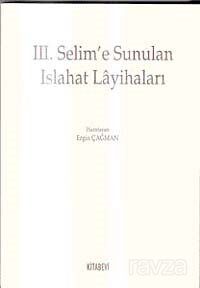 III. Selim'e Sunulan Islahat Layihaları - 1