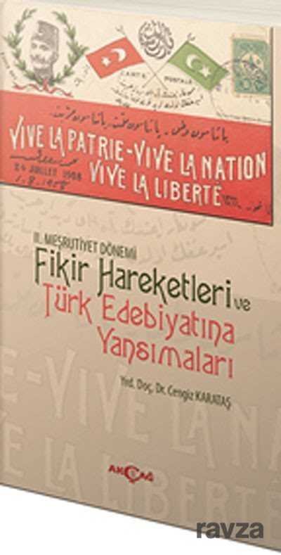 II.Meşrutiyet Dönemi Fikir Hareketleri ve Türk Edebiyatına Yansımaları - 1