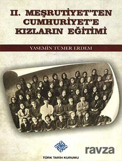 II.Meşrutiyet'ten Cumhuriyet'e Kızların Eğitimi - 1