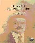 İkazcı Mehmet Şükrü / Milli Mücadeleden Cumhuriyet'e - Dipnot Yayınları