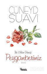 İki Cihan Güneşi Peygamberimiz (s.a.v.) - Nesil Yayınları
