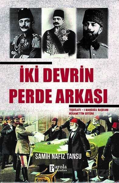 İki Devrin Perde Arkası - Parola Yayınları