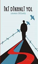 İki Dikenli Yol - Ütopya Yayınevi