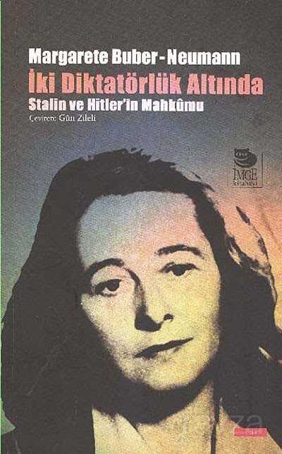 İki Diktatörlük Altında Stalin ve Hitler'in Mahkumu - İmge Kitabevi Yayınları