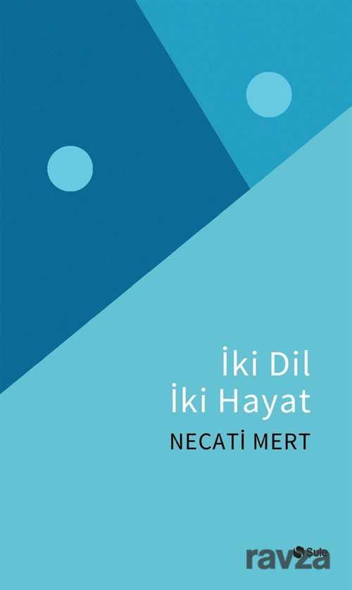 İki Dil İki Hayat - Şule Yayınları (Kelepir)