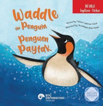 İki Dilli: İngilizce-Türkçe Waddle The Penguin / Penguen Paytak İngilizce Öğreniyorum - 1