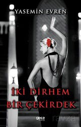 İki Dirhem Bir Çekirdek - Gece Kitaplığı