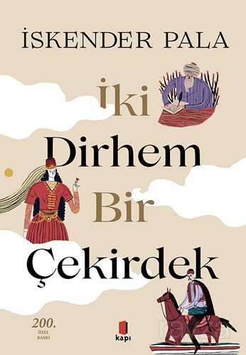 İki Dirhem Bir Çekirdek (Ciltli) - Kapı Yayınları